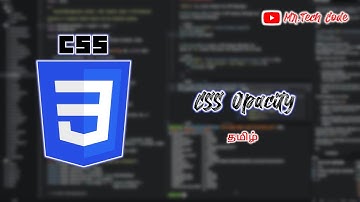 CSS Opacity in Tamil | Mr. Tech Code | தமிழ்