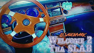 Welcome 2 Tha SLAB (Full Mixtape) #DJSaucePark
