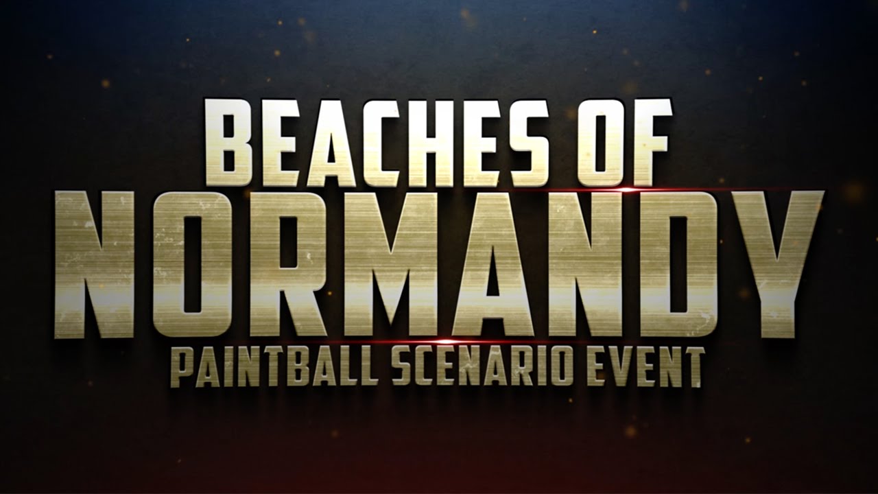 Beaches of Normandy Paintball Scenario Event 2016 Official Trailer