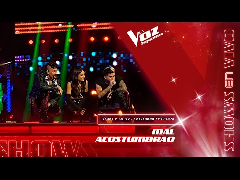 Mau y Ricky + María Becerra presentan “Mal acostumbrao” en La Voz Argentina 2021
