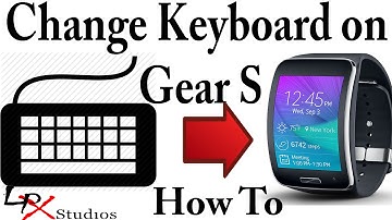 How to Change Keyboard on Samsung Gear S
