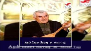 Aşık İzzet Savaş - Şad Olam Gezem Mezar Taşı © Şah Plak