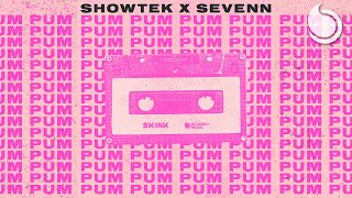 Showtek x Sevenn - Pum Pum (Official Audio)