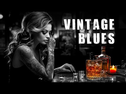 Vintage Blues - Unwind with Blues Serenades | Best of Slow Blues