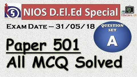 ALL MCQ SOLVED | PAPER 501, SET A | NIOS DELED | EXAM DATE 31-05-18