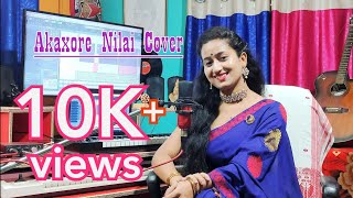 Video thumbnail of "Akaxore Nilai || Cover Version || Chayanika Baishya"