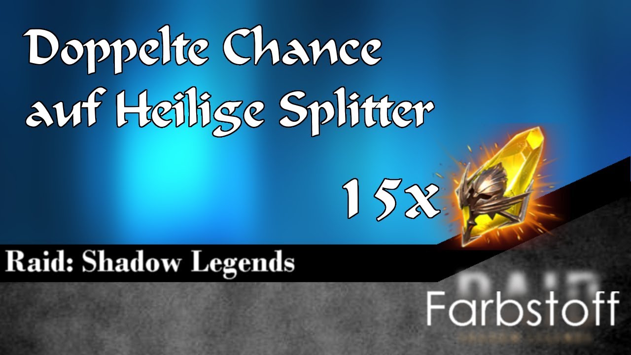 Raid Shadow Legends Heilige Splitter Code Raid: Shadow Legends - 16 Heilige Splitter + Double Event = Menge