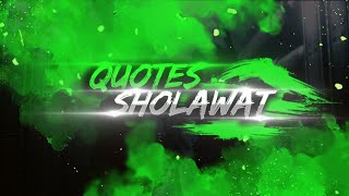 QUOTES SHOLAWAT TERBARU || VERSI GUS AZMI || COCOK BUAT STORY WA || STORY WA ANAK MAJLIS
