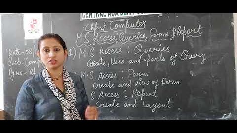 Class VIII computer CHAPTER-2 MS Access :Queries,Forms,Reports