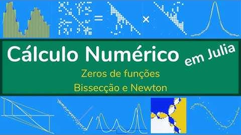 Cálculo Numérico em Julia - Zeros de função - parte 1