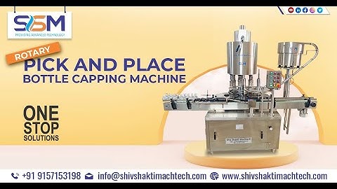 Rotary Pick and Place Chuck Capping Machine | Fully Automatic Bottle Screw Capper Machine