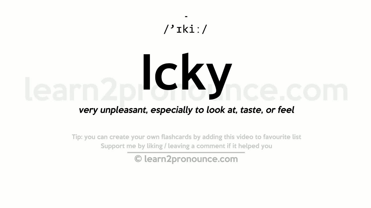 Pronunciation Of Icky Definition Of Icky YouTube Pronunciation Of Icky Definition Of Icky YouTube