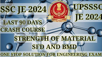 SSC JE 2024| UPSSSC JE |STRENGTH OF MATERIAL|SFD BMD|LAST 90DAYS CRASH COURSE