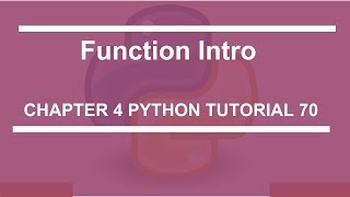 Functions Intro : Python tutorial 70