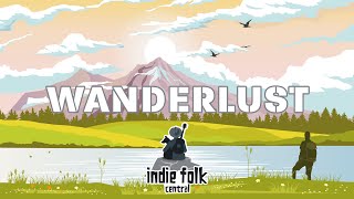 Wanderlust (Travel \& Road Trip Songs) Indie\/Folk\/Pop Playlist