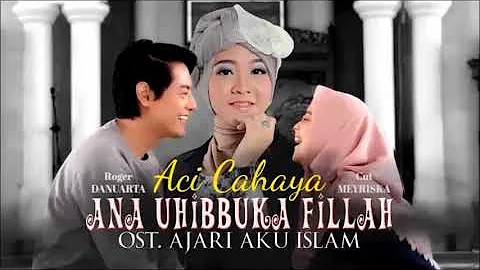 OST.Ajari Aku Islam (Tayang 17 Oktober 2019) ~KEKASIH IDAMAN~ (Ana Uhibbuka Fillah) ~ Aci Cahaya