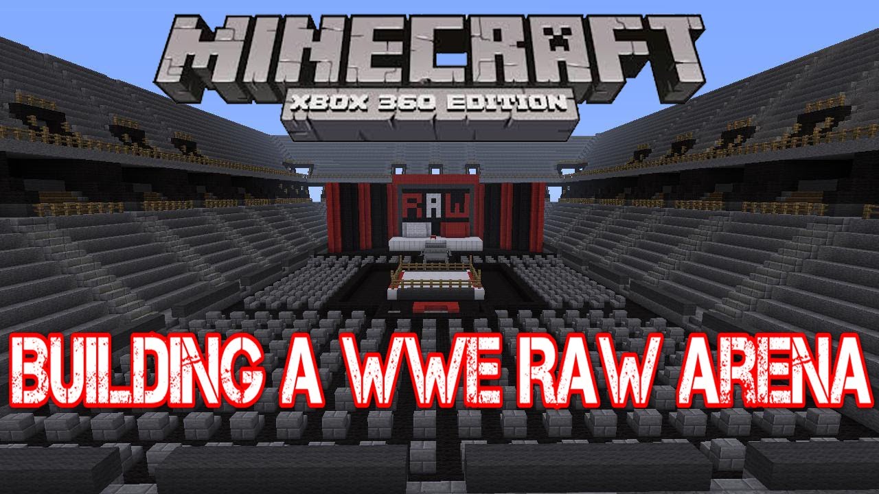 How To Build A Wwe Arena In Minecraft Minecraft Xbox 360 - Building a FULL WWE Raw Arena - YouTube