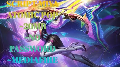 SCRIPT MIYA ATOMIC POP | NO PASSWORD