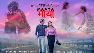 Maaya - Varsha Thapa || Cover by Abishek Gurung ft. Muskan Gurung