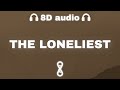 Måneskin THE LONELIEST Lyrics 8D Audio 
