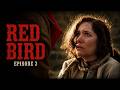 RED BIRD | Episode 3 | Emmy-Nominated Revenge Western Series