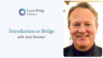 Lesson 1: Introduction to Bridge with Jack Stocken