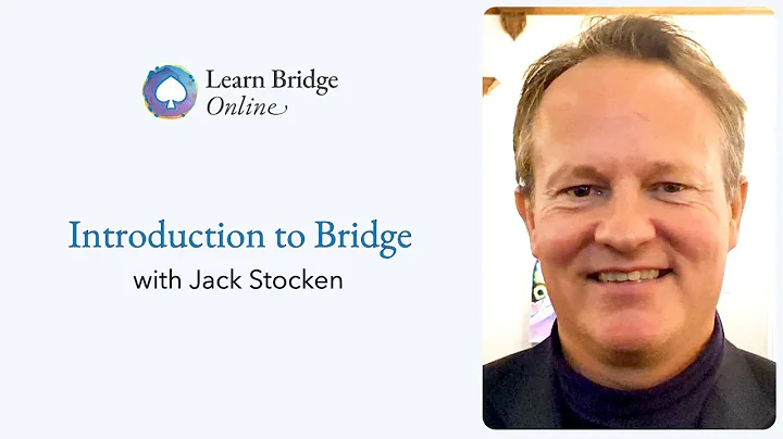 Lesson 1: Introduction to Bridge with Jack Stocken - DayDayNews