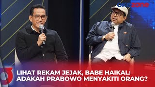 Babe Haikal Sebut Prabowo Tak Pernah Sakiti Orang, Refly Harun: Mudah-mudahan Nggak Diculik