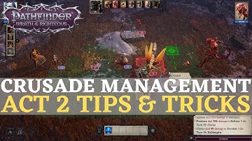 Pathfinder: WotR EE - Crusade Management Act 2 Tips & Tricks
