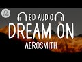 Aerosmith  dream on 8d audio