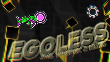 My Part In EGOLESS By Iris, Wespdx & More!