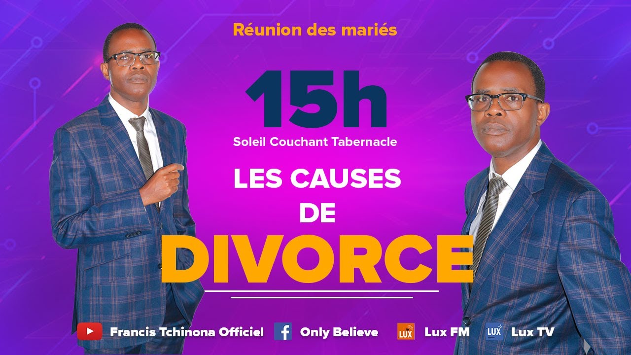 LES CAUSES DE DIVORCE | REUNION DES MARIES | PASTEUR FRANCIS TCHINONA