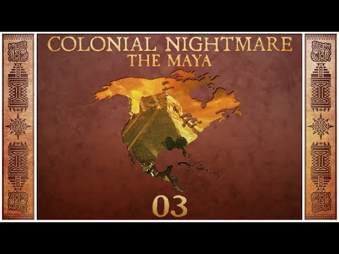 Civilization 5 - Colonial Nightmare as the Maya - Episode 3 ...The Race for Religion... - Civilization 5 - Colonial Nightmare as the Maya - Episode 3 ...The Race for Religion...