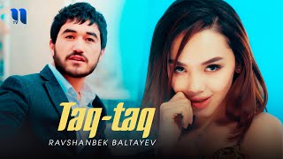 Ravshanbek Baltayev - Taq-taq (Official Music Video)