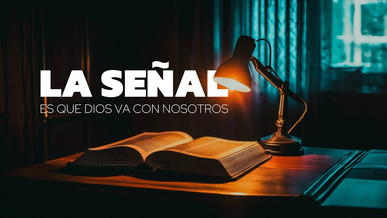 LA SEÑAL / Es que Dios va con nosotros (03-03-2026)