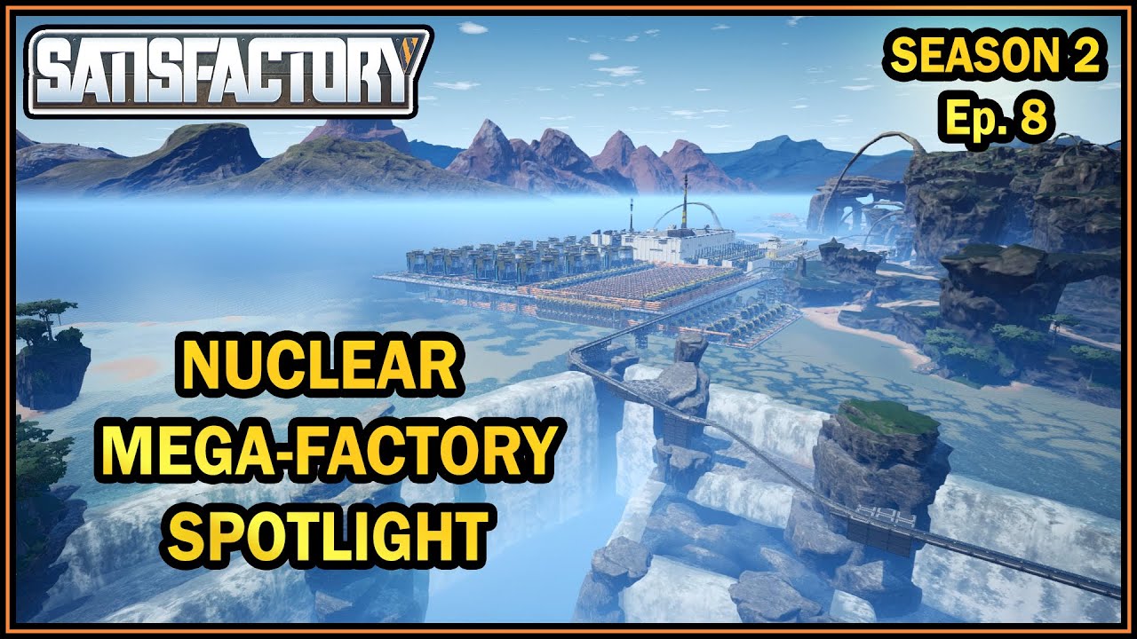 В центре внимания — ядерная мегафабрика — Fan Factory Friday, сезон 2, серия 8 [Satisfactory Game]