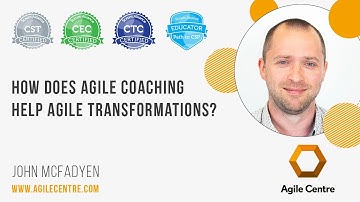 How does Agile coaching help Agile transformations?