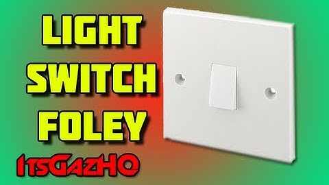 The Sound of a Light Switch (On & Off) | Light Switch Sound Effect | Gaz Foley