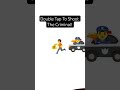 Double Tap To Shoot The Criminal!