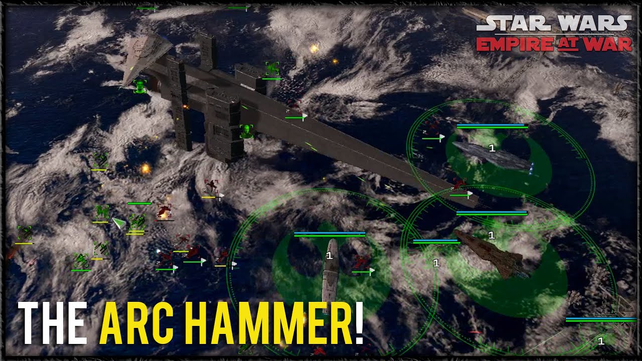 THE ARC HAMMER! - Star Wars:  Empire At War - AOTR - Rebel Campaign Episode 18