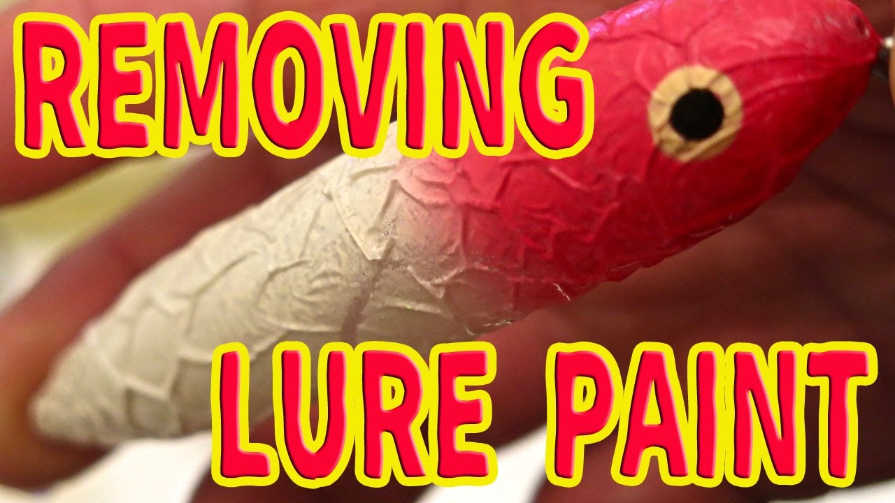 Removing Lure Paint YouTube