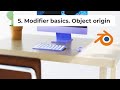 Lesson 5. Blender Modifiers basics. Object Origin and more. For TOTAL BEGINNERS.