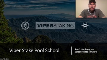 Viper Stake Pool School Part 2: Deploy the Cardano-Node