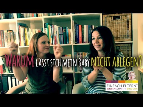 Warum lässt sich mein Baby nicht "ablegen"?!?