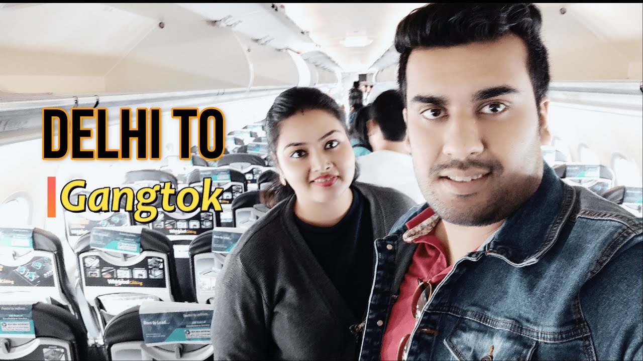 How to travel from Delhi to Gangtok via Bagdogra, Siliguri (Day 1) | Delhi Nomad