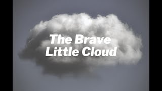 The Brave Little Cloud | A Heartwarming Journey to Save a Village