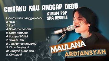 Maulana Ardiansyah - CINTAKU KAU ANGGAP DEBU - HALU - SUCI | LIVE SKA REGGAE TERPOPULER 2024