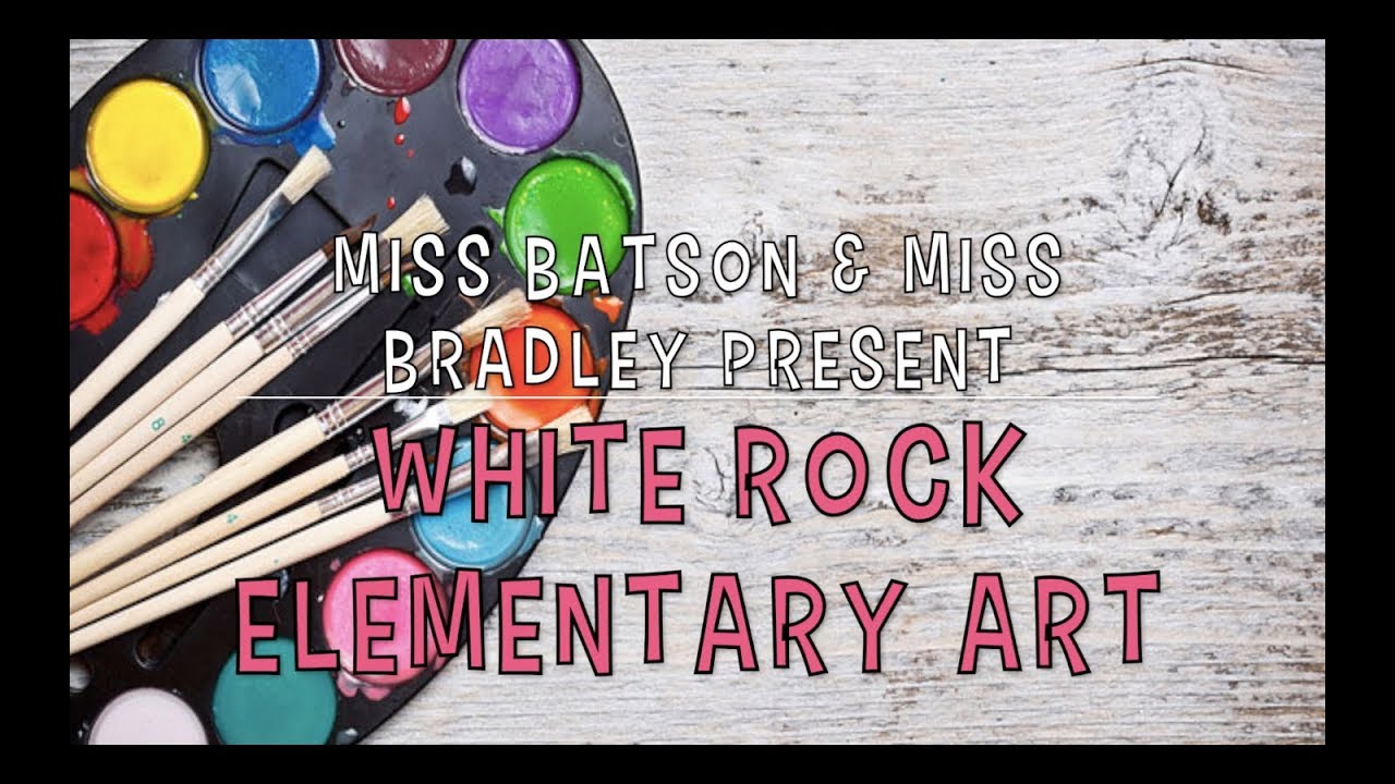 White Rock Elementary Art 2017-2018