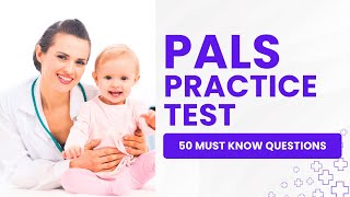 PALS Exam 2026 - Pediatric Advanced Life Support Practice Test (50 Must Know Questions)