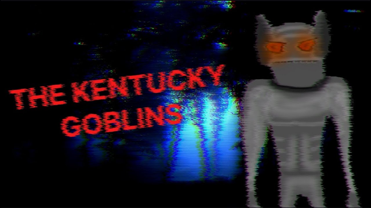 The Bizarre Case of the Kentucky Goblins